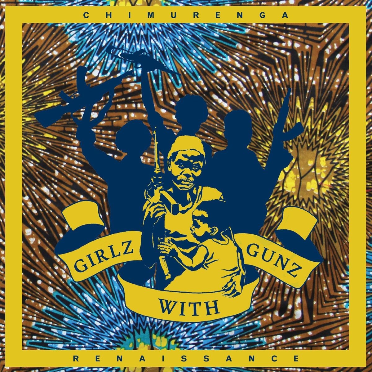 Afbeelding van Chimurenga Renaissance - Girlz With Gunz