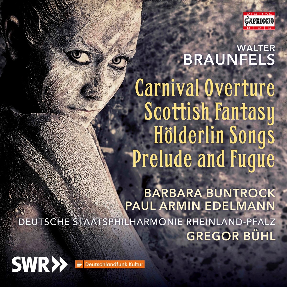 Afbeelding van Barbara Buntrock, Paul Armin Edelmann, Deutsche Staatsphilharmonie Rheinland-Pfalz, Gregor Bühl - Braunfels: Carnival Overture | Scottish Fantasy | Hölderlin Songs