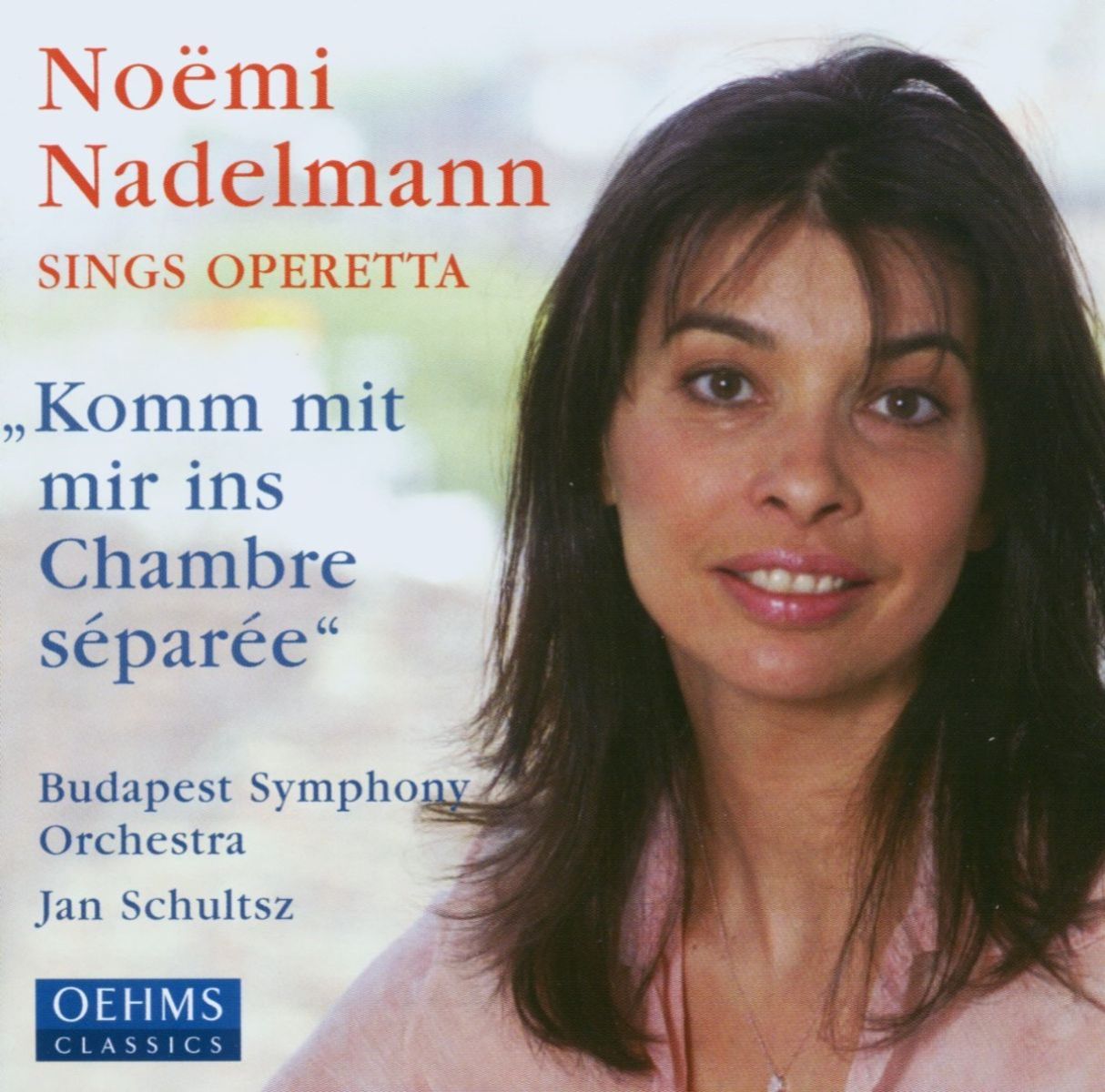 Afbeelding van Noëmi Nadelmann, Budapest Symphony Orchestra,Jan Schultsz - Komm Mit Mir Ins Chambre Separee