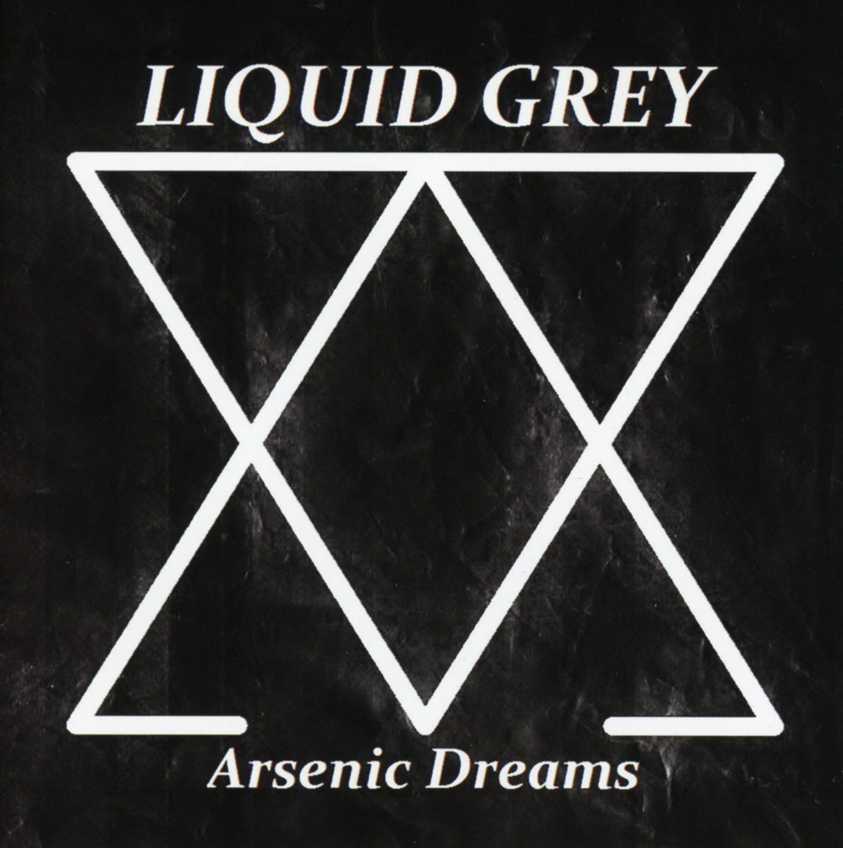 Liquid Grey - Arsenic Dreams