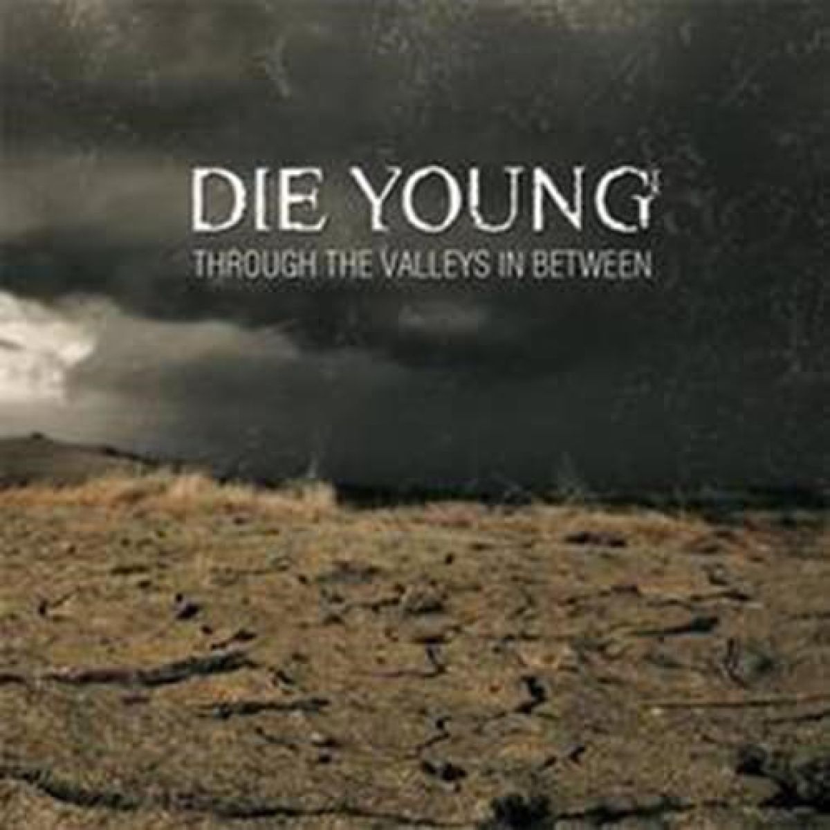Die Young - Through The Valleys In Between