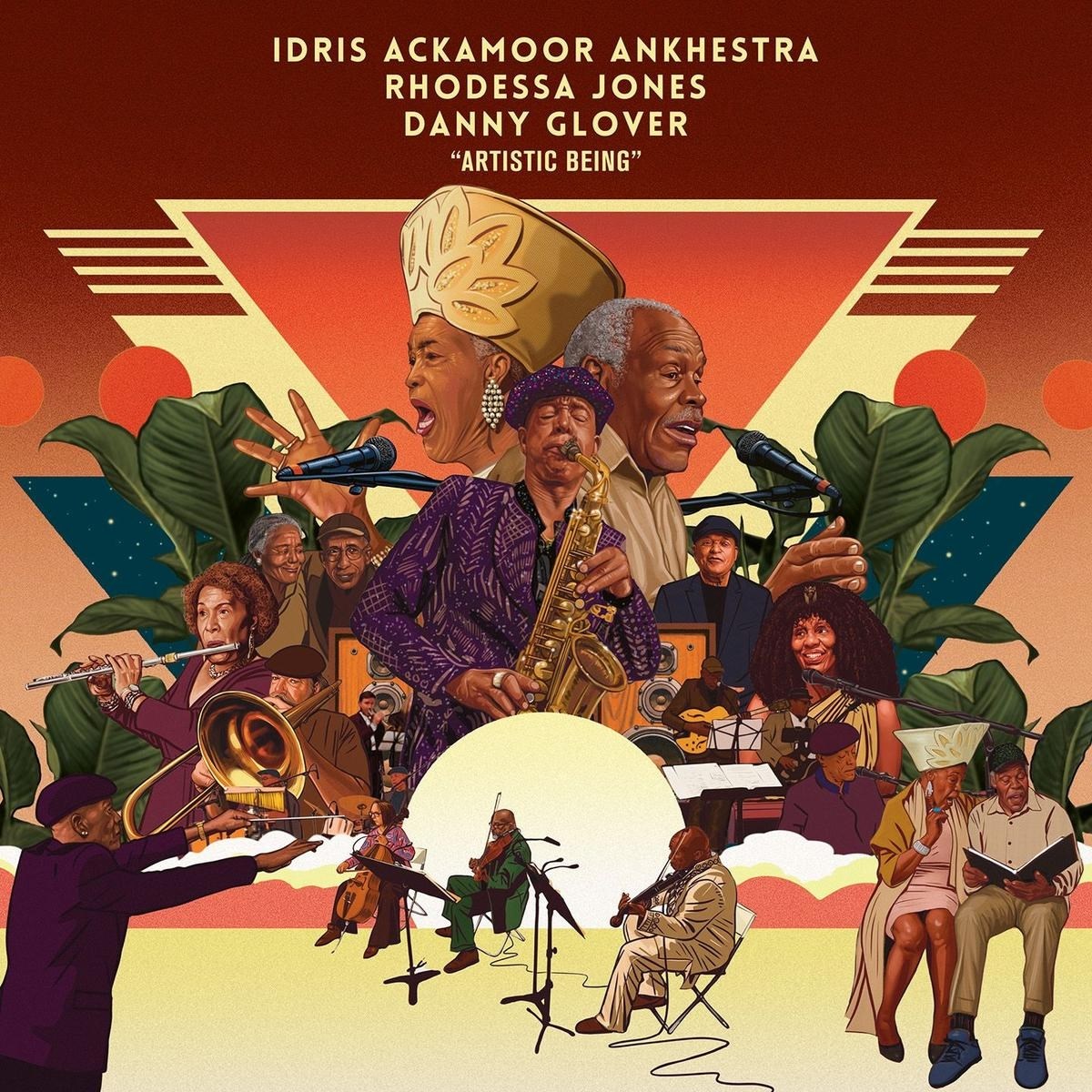 Idris Ackamoor Ankhestra, Rhodessa Jones & Danny Glover - Artistic Being