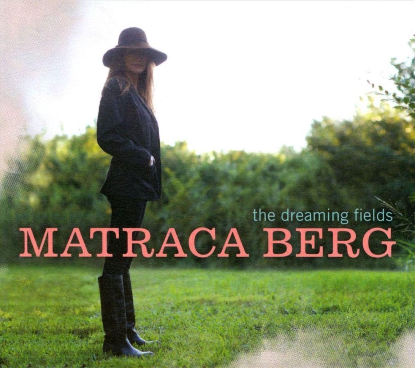 Matraca Berg - The Dreaming Fields