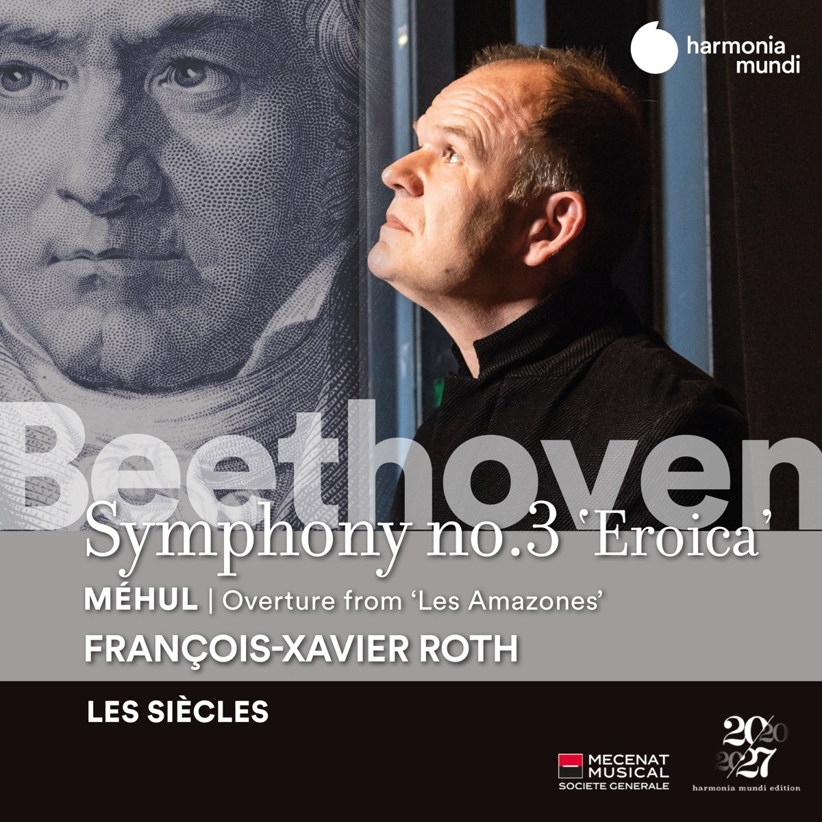 Étienne-Nicolas Méhul, François-Xavier Roth, Les Siècles - Beethoven: Symphony No.3 'Eroica' / Overture From 'Les Amazones'