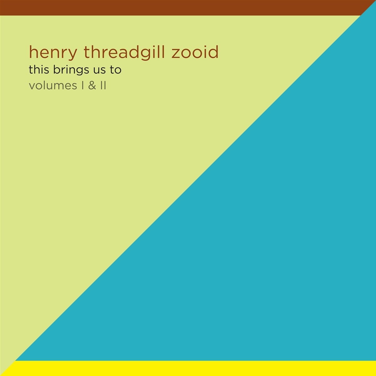 Henry Threadgill's Zooid - This Brings Us To: Volumes I & II