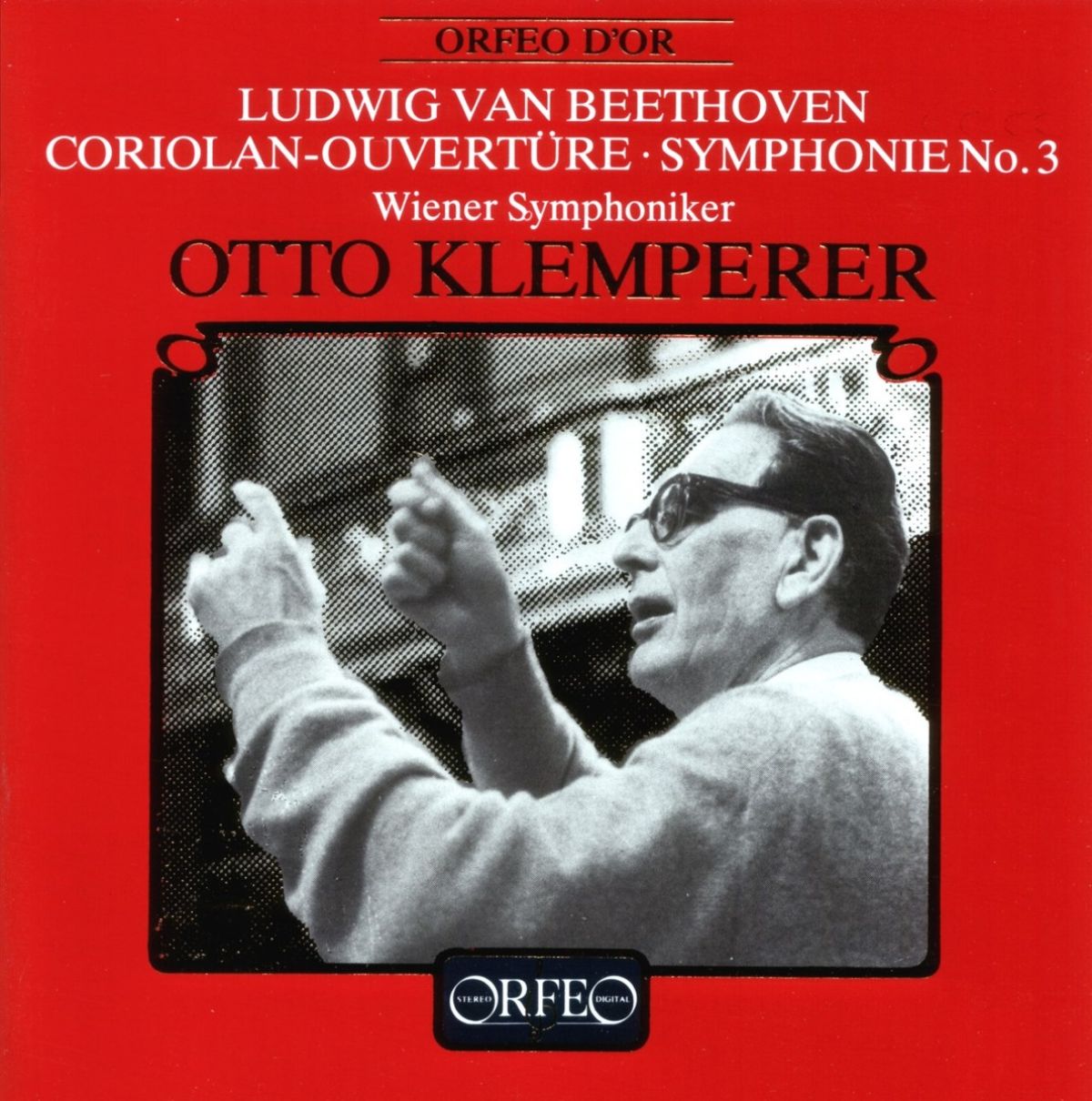 Wiener Symphoniker, Otto Klemperer - Beethoven: Coriolan - Ouverture . Symphony No. 3