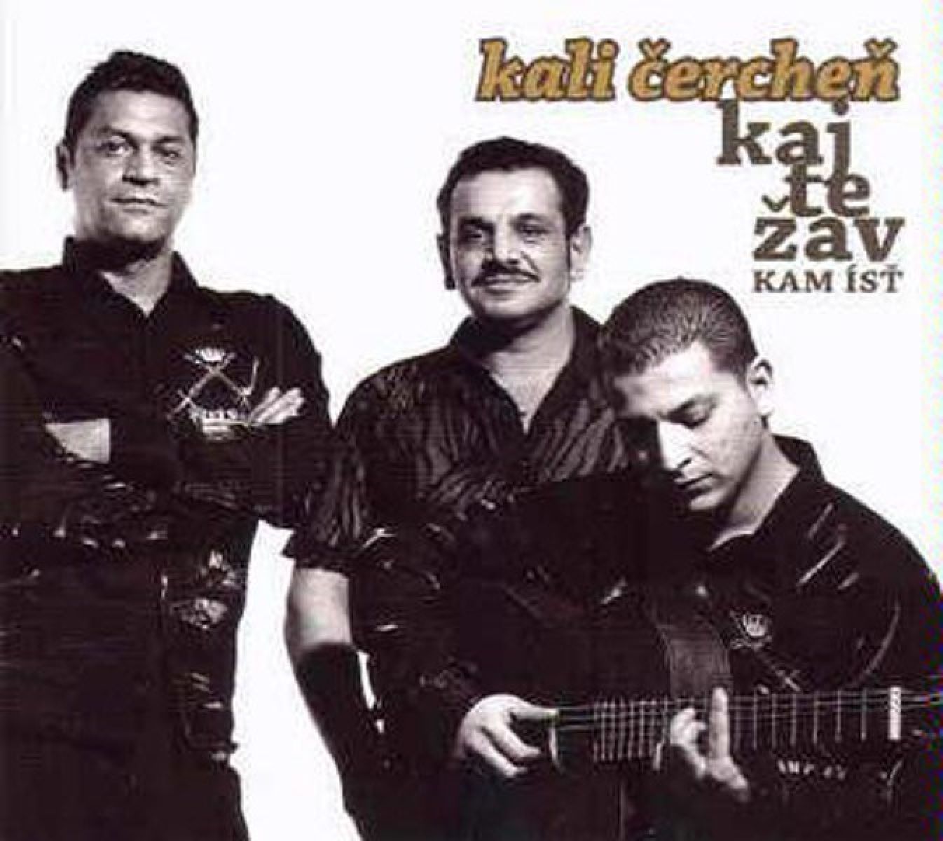 Kali Cerchen - Kaj Te Zav (Kam ist)