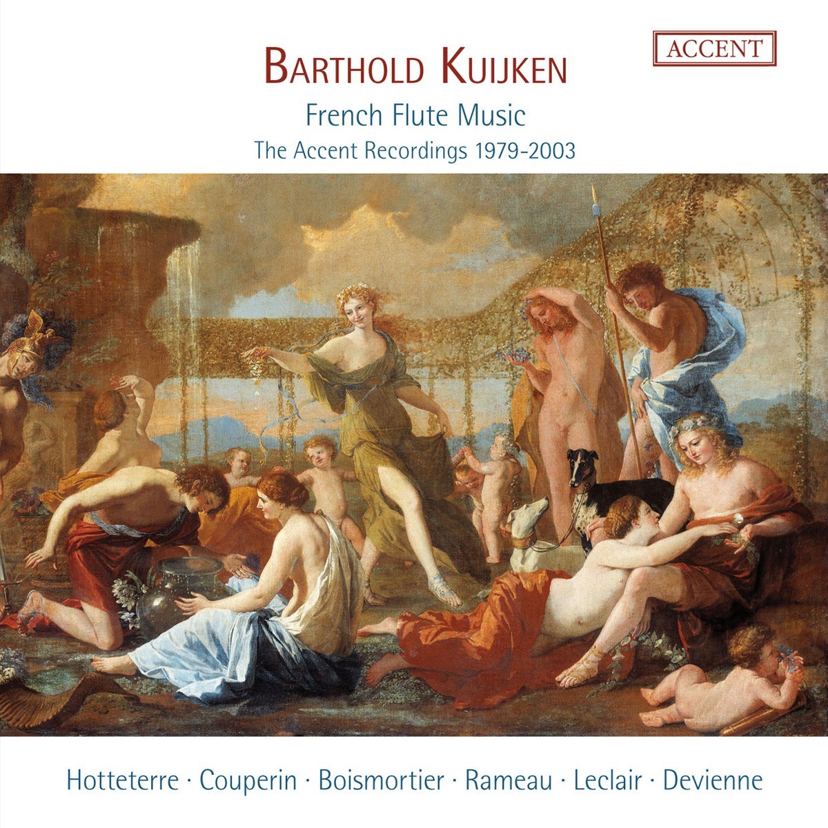 Barthold Kuijken, Robert Kohnen & Wieland Kuijken - French Flute Music - The Accent Recordings 1979-2003