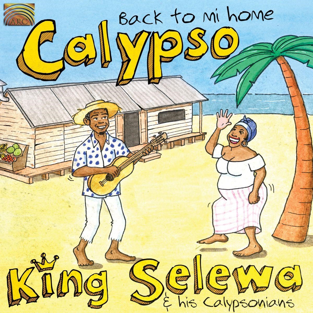 Afbeelding van King Selewa & His Calypsonians - Calypso - Back To Mi Home