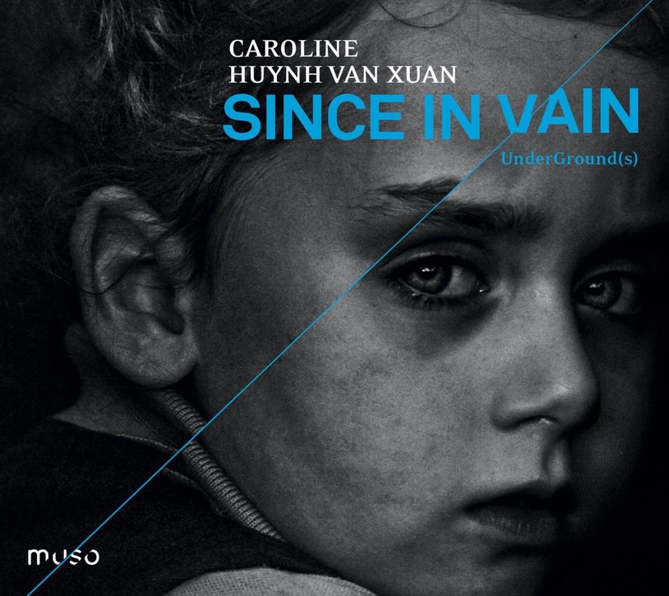 Afbeelding van Caroline Huynh Van Xuan - Since In Vain - UnderGround(s)