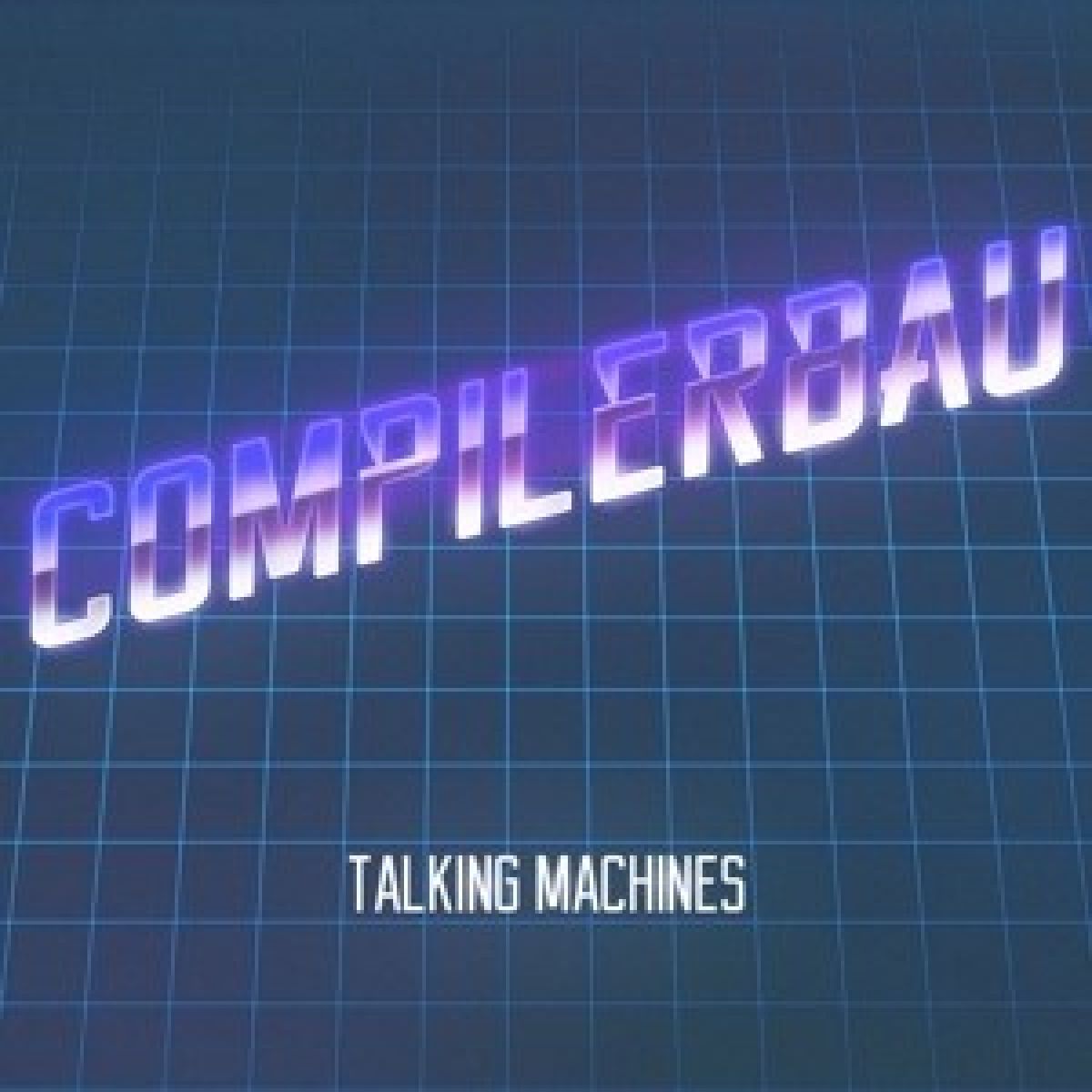 Afbeelding van Compilerbau - Talking Machines