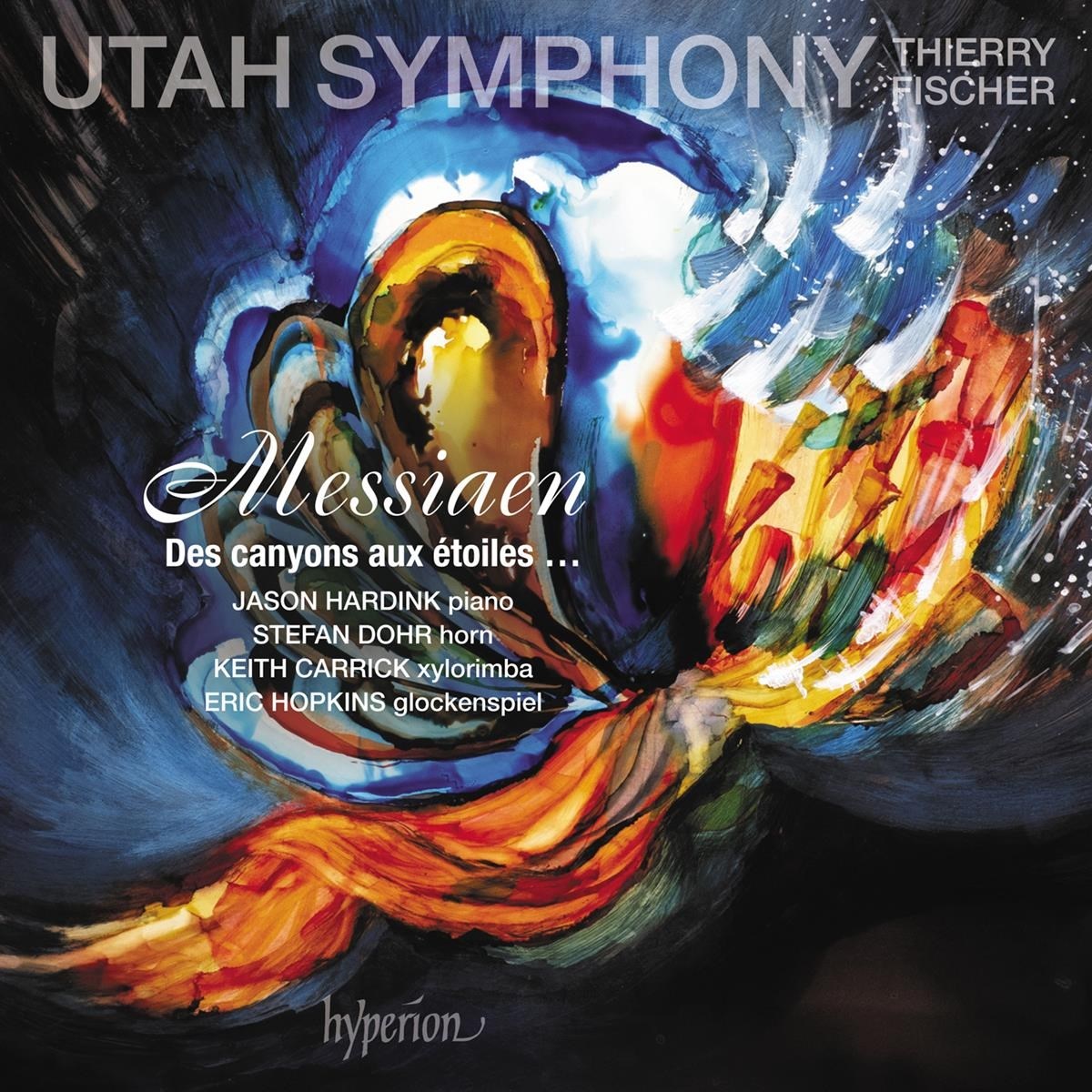 Afbeelding van Utah Symphony, Thierry Fischer - Messiaen: Des Canyons Aux Étoiles…