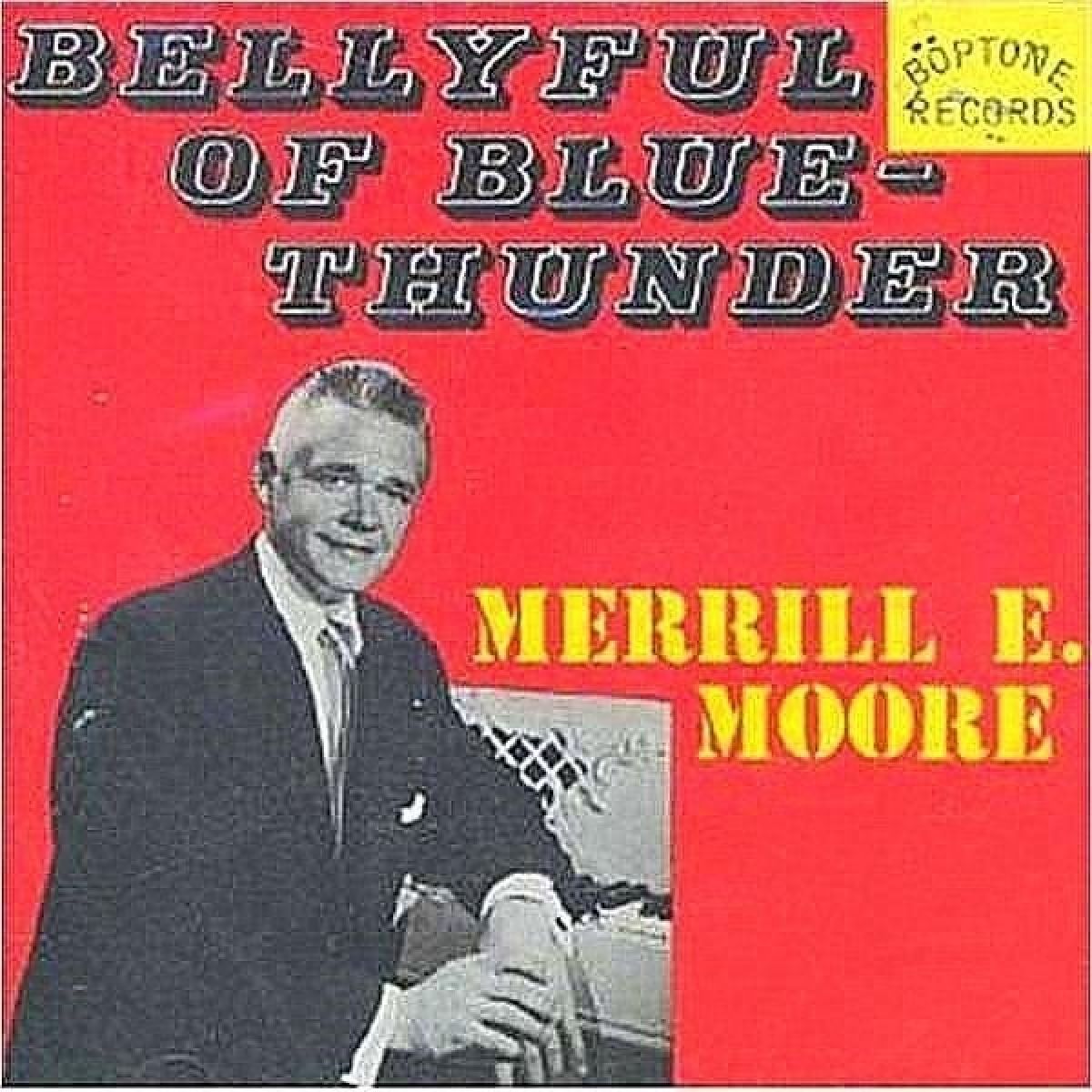 Afbeelding van Merrill E. Moore - Bellyful Of Blue Thunder
