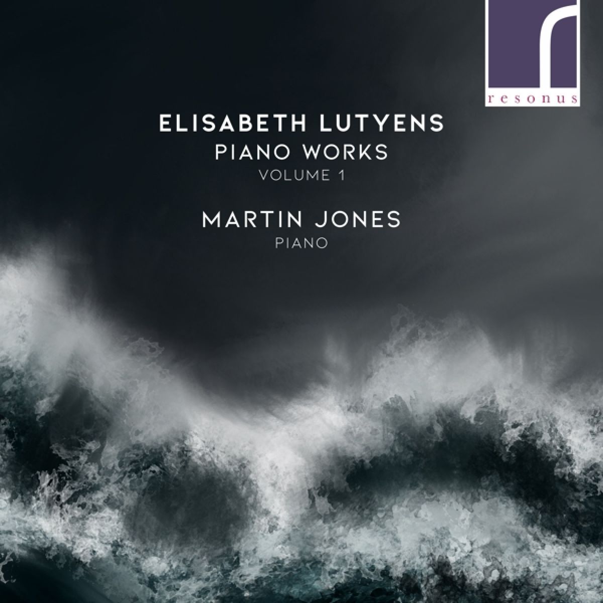 Martin Jones - Elisabeth Lutyens: Piano Works Volume 1