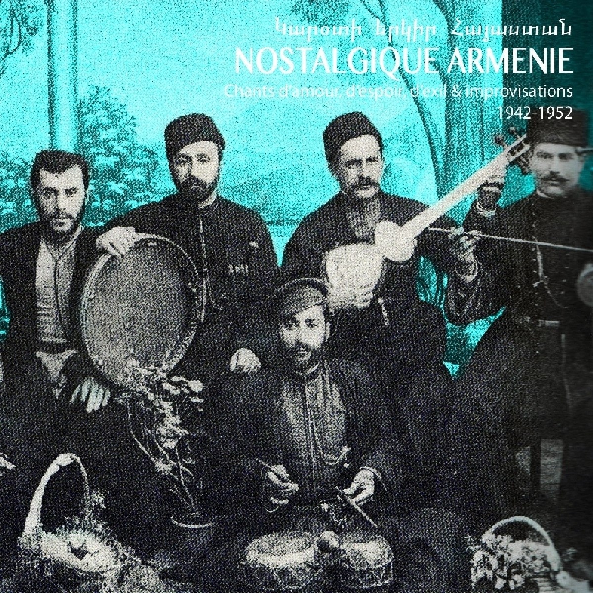Afbeelding van Various Artists - Nostalgique Armenie : Chants D'Amour, D'Espoir, D'Exil & Improvisations 1942-1952