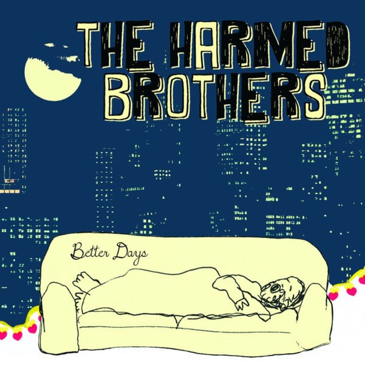 The Harmed Brothers - Better Days