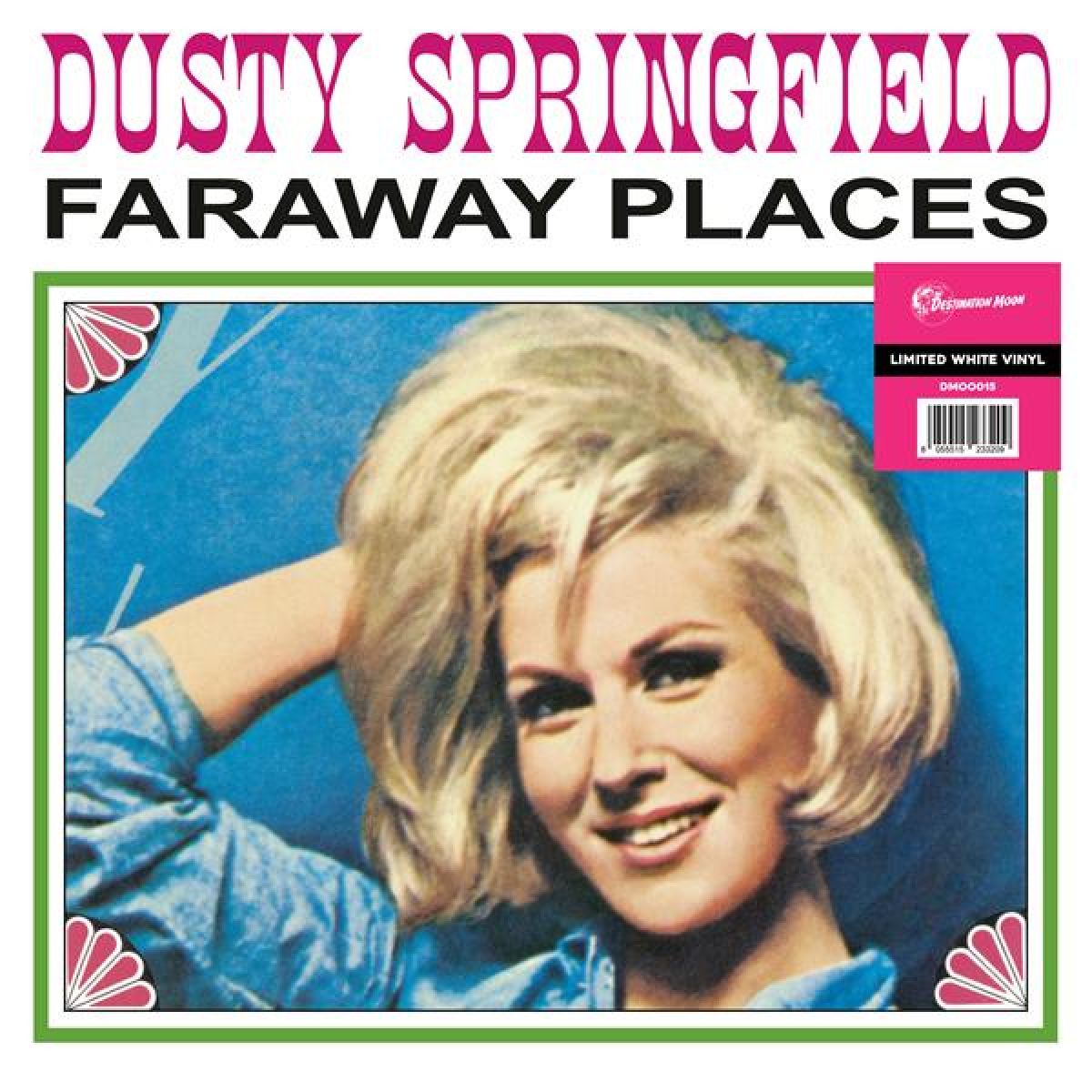Dusty Springfield - Faraway Places: Her Early Years With The Springfields 1962-1963