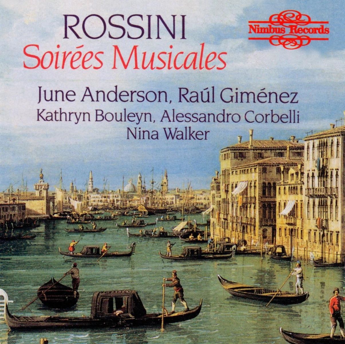 Afbeelding van June Anderson, Raul Gimenez, Kathlyn Bouleyn, Alessandra Corbelli, Nina Walker - Rossini: Soirées Musicales