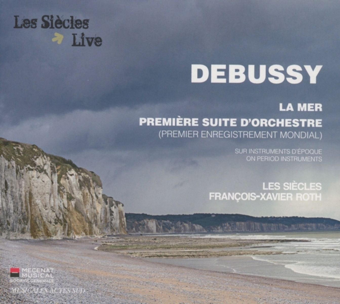 Afbeelding van Les Siècles, François-Xavier Roth - Debussy: La Mer - Première Suite D'orchestre
