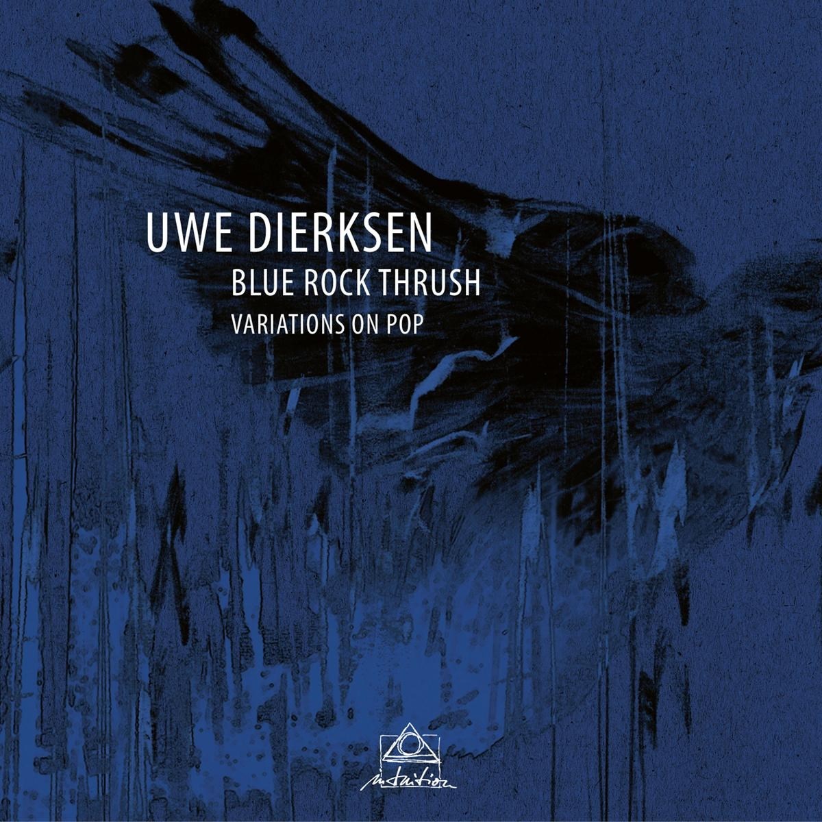 Afbeelding van Uwe Dierksen - Blue Rock Thrush - Variations On Pop