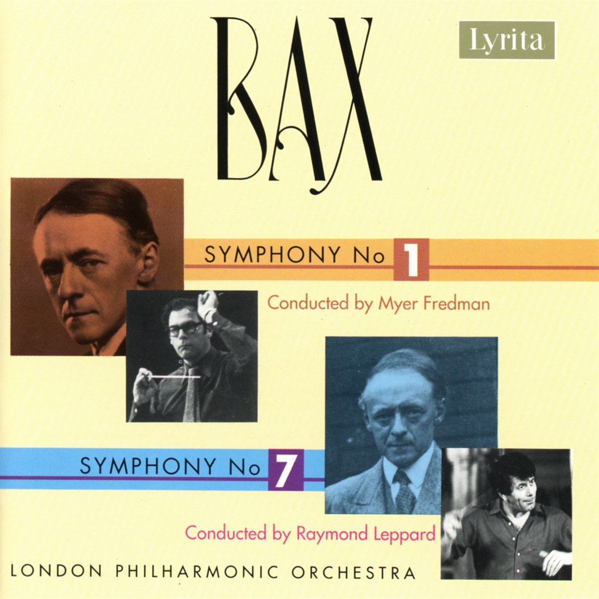 Myer Fredman, Raymond Leppard, London Philharmonic Orchestra - Bax: Symphony Nos 1 & 7