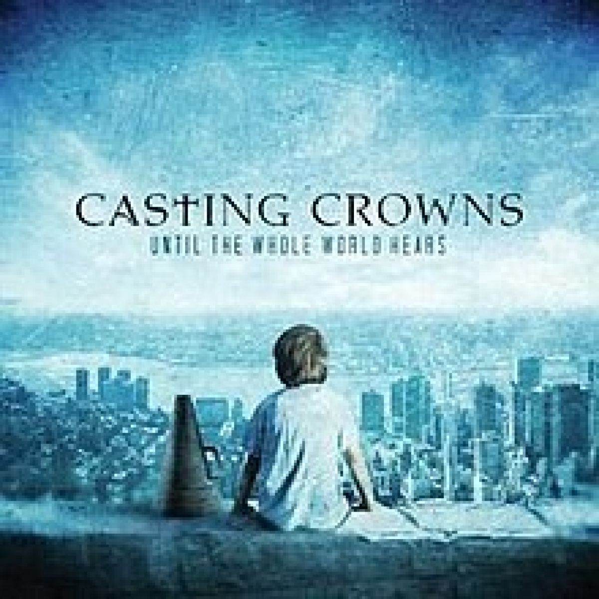 Afbeelding van Casting Crowns - Until The Whole World Hears