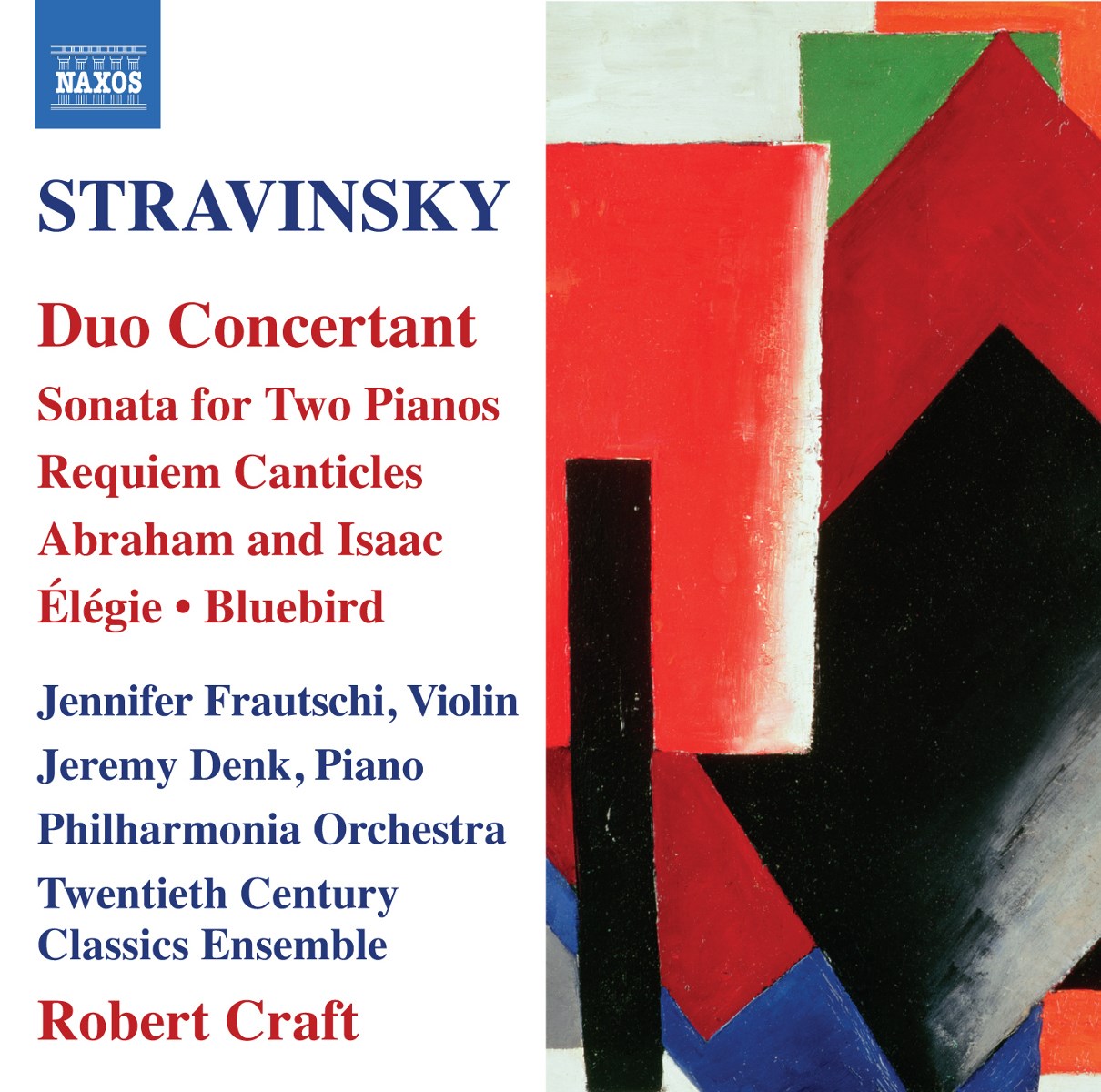 Afbeelding van Jennifer Frautschi, Jeremy Denk, Philharmonia Orchestra, Twentieth Century Classics Ensemble, Robert Craft - Stravinsky: Duo Concertant | Sonata For Two Pianos | Requiem Canticles | Abraham And Isaac | Élégie | Bluebird