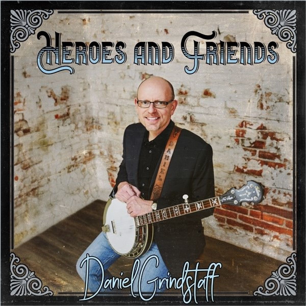 Afbeelding van Daniel Grindstaff - Heroes & Friends