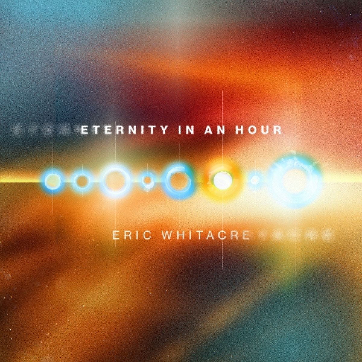 Afbeelding van Eric Whitacre - Eternity In An Hour