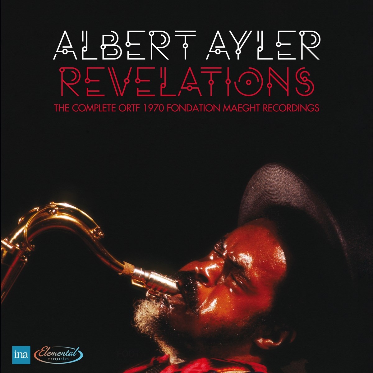 Albert Ayler - Revelations - The Complete ORTF 1970 Fondation Maeght Recordings