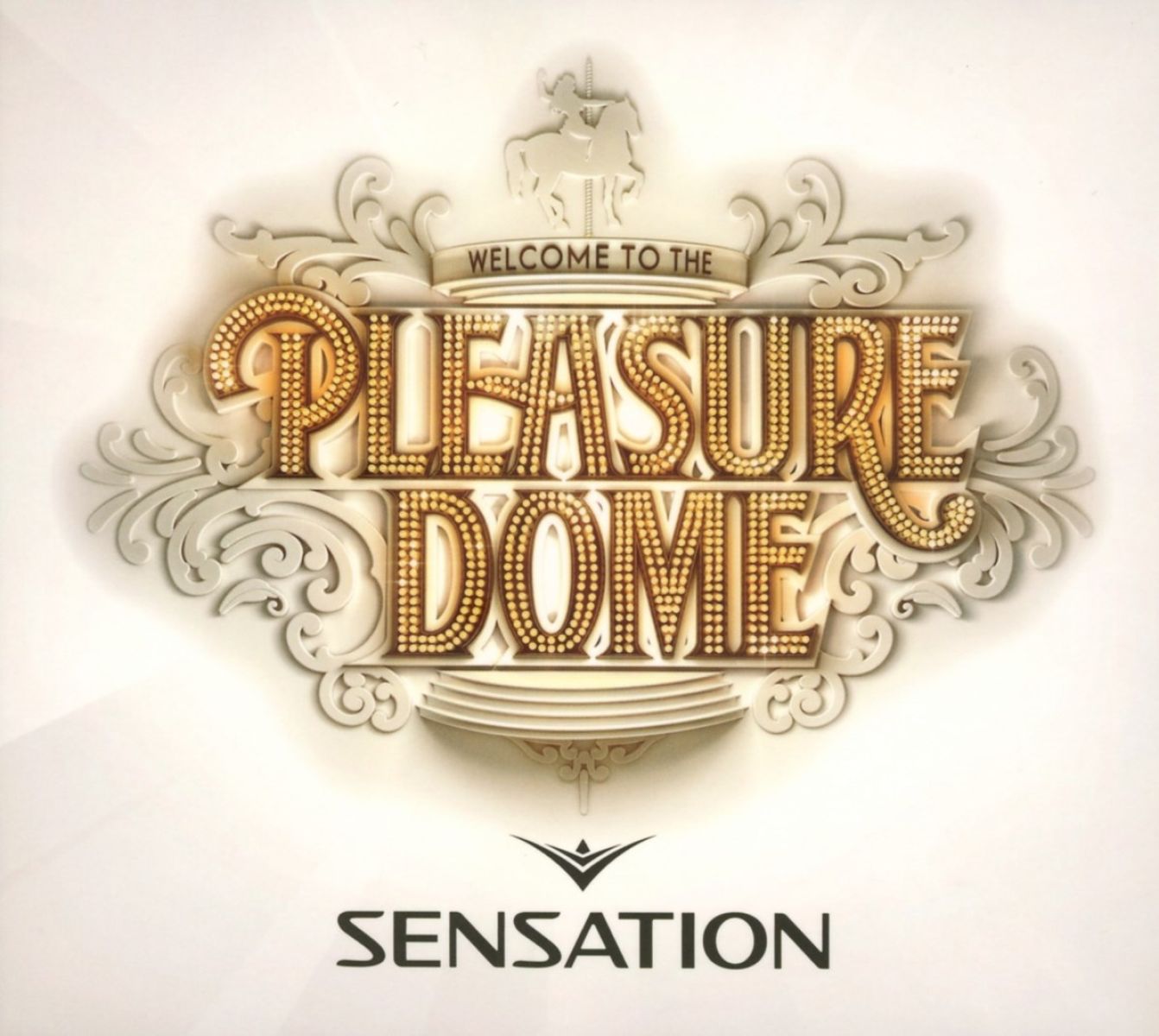 Various Artists - Sensation, Welcome To The Pleasure Dome