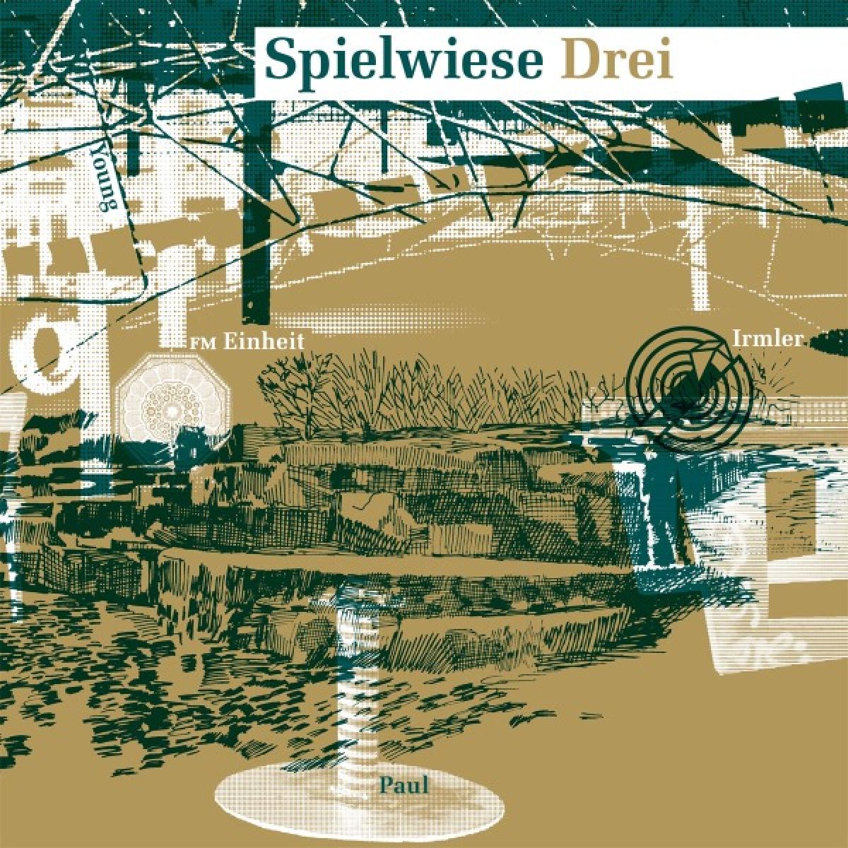 Afbeelding van FM Einheit, Irmler, Paul & Young - Spielwiese Drei