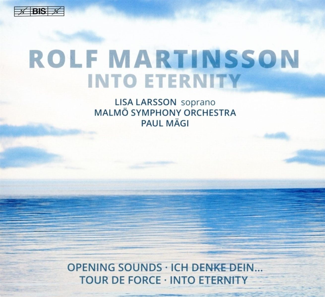 Malmö Symphony Orchestra, Paul Mägi - Martinsson: Into Eternity