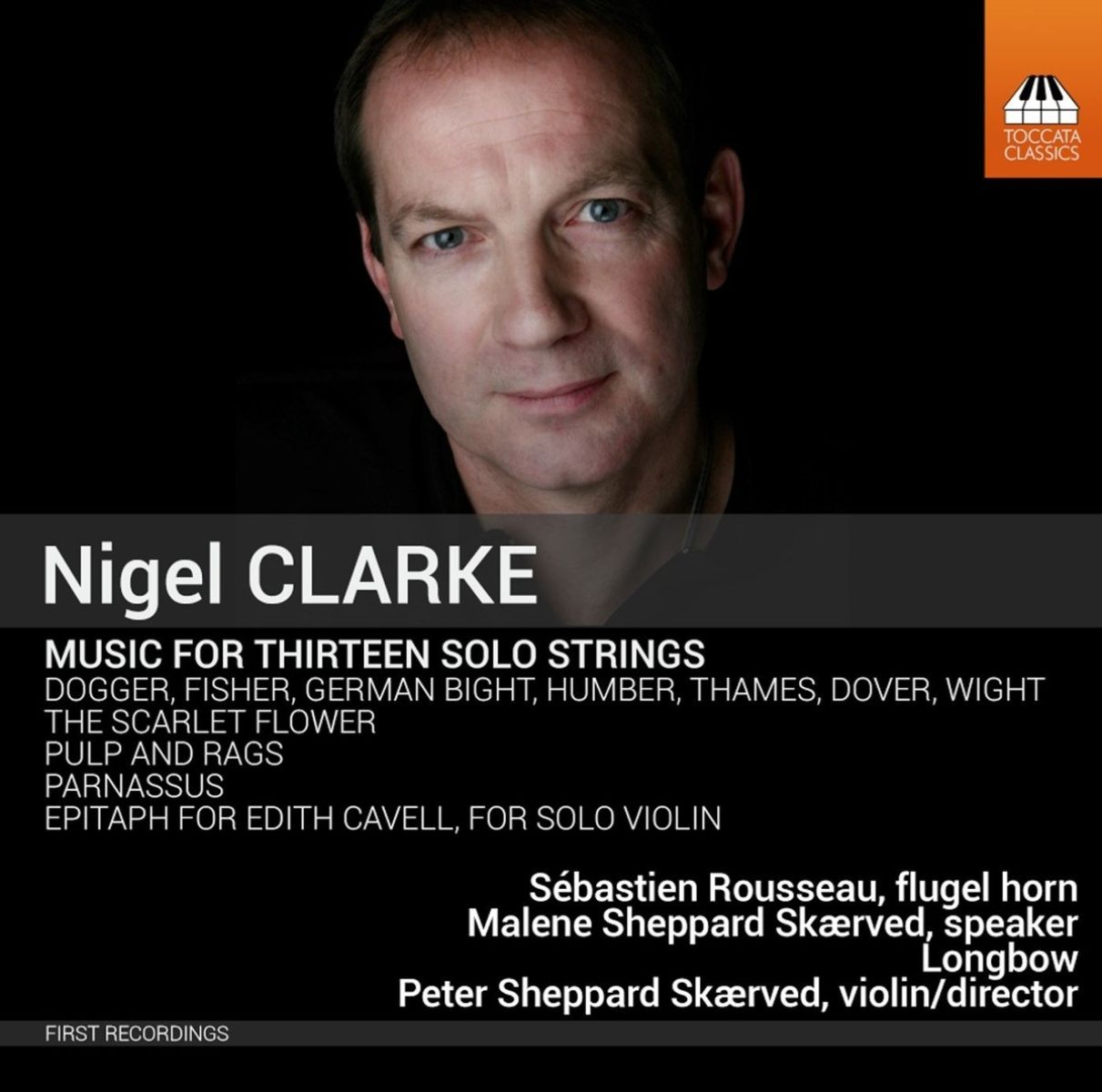 Sébastien Rousseau, Malene Sheppard Skærved, Longbow, Peter Sheppard - Clarke: Music For Thirteen Solo Strings