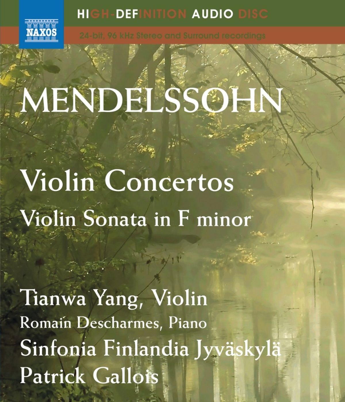 Tianwa Yang, Romain Descharmes, Sinfonia Finlandia Jyväskylä, Patrick Gallois - Mendelssohn: Violin Concertos