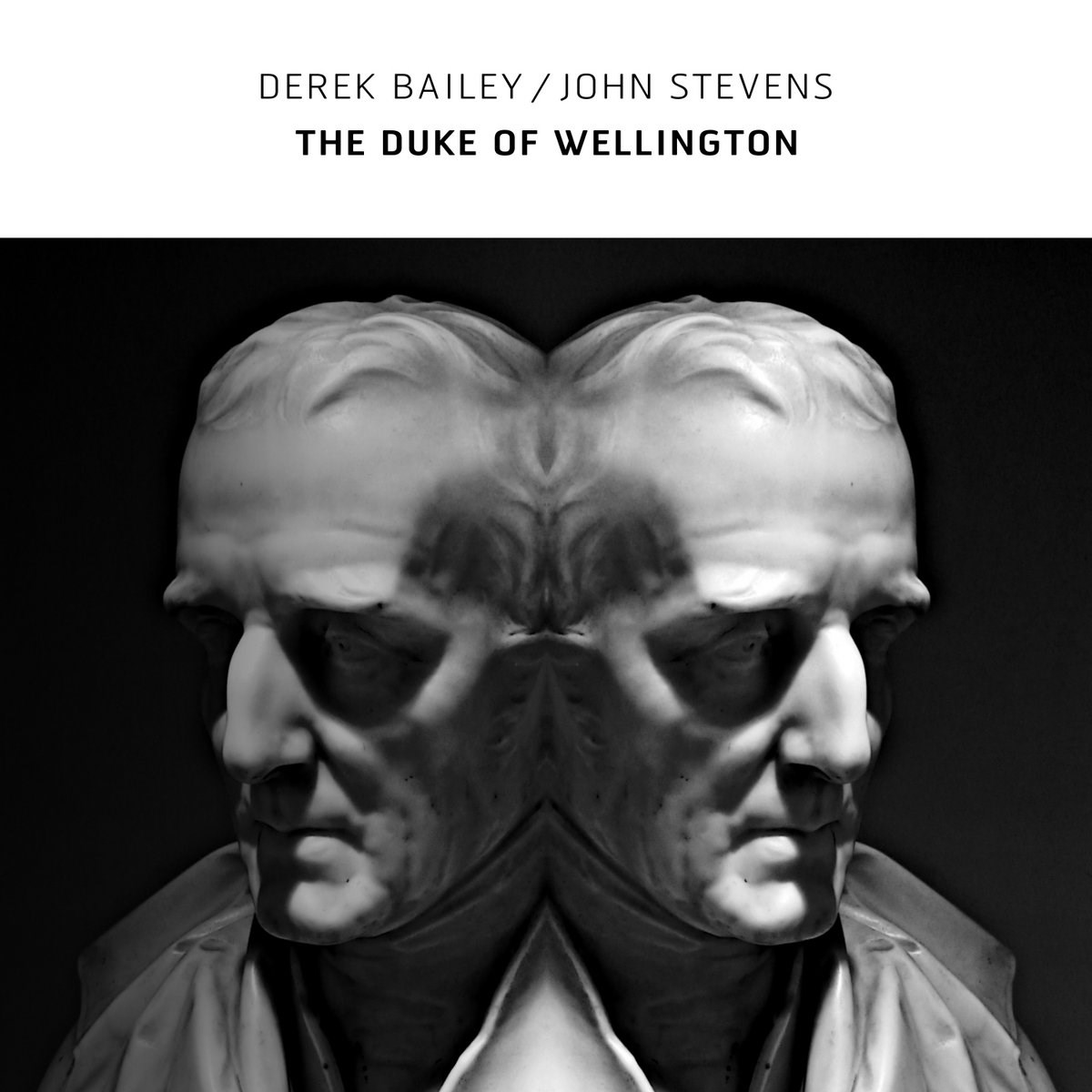 Derek Bailey/John Stevens - The Duke Of Wellington