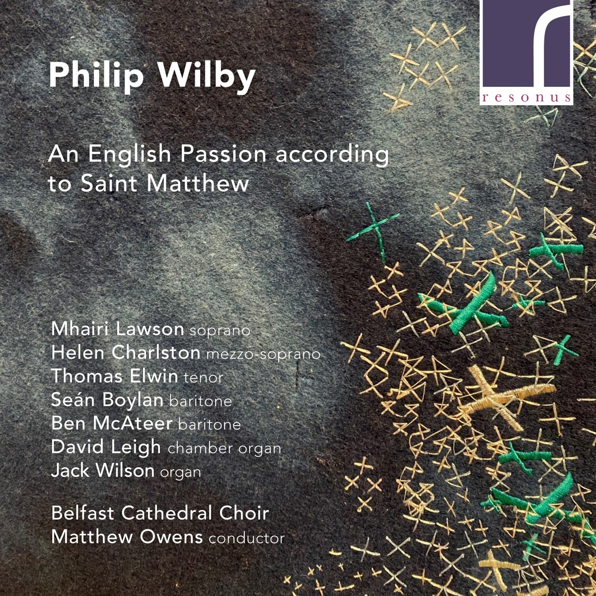 Afbeelding van Belfast Cathedral Choir, Matthew Owens - Wilby: An English Passion According To Saint Matthew
