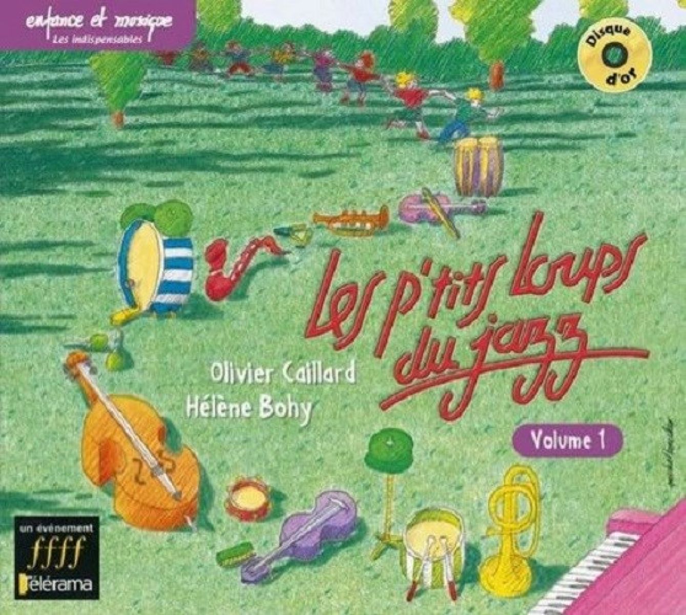 Olivier Caillard, Hélène Bohy & Les P'tits Loups Du Jazz - Les P'tits Loups Du Jazz: Volume 1