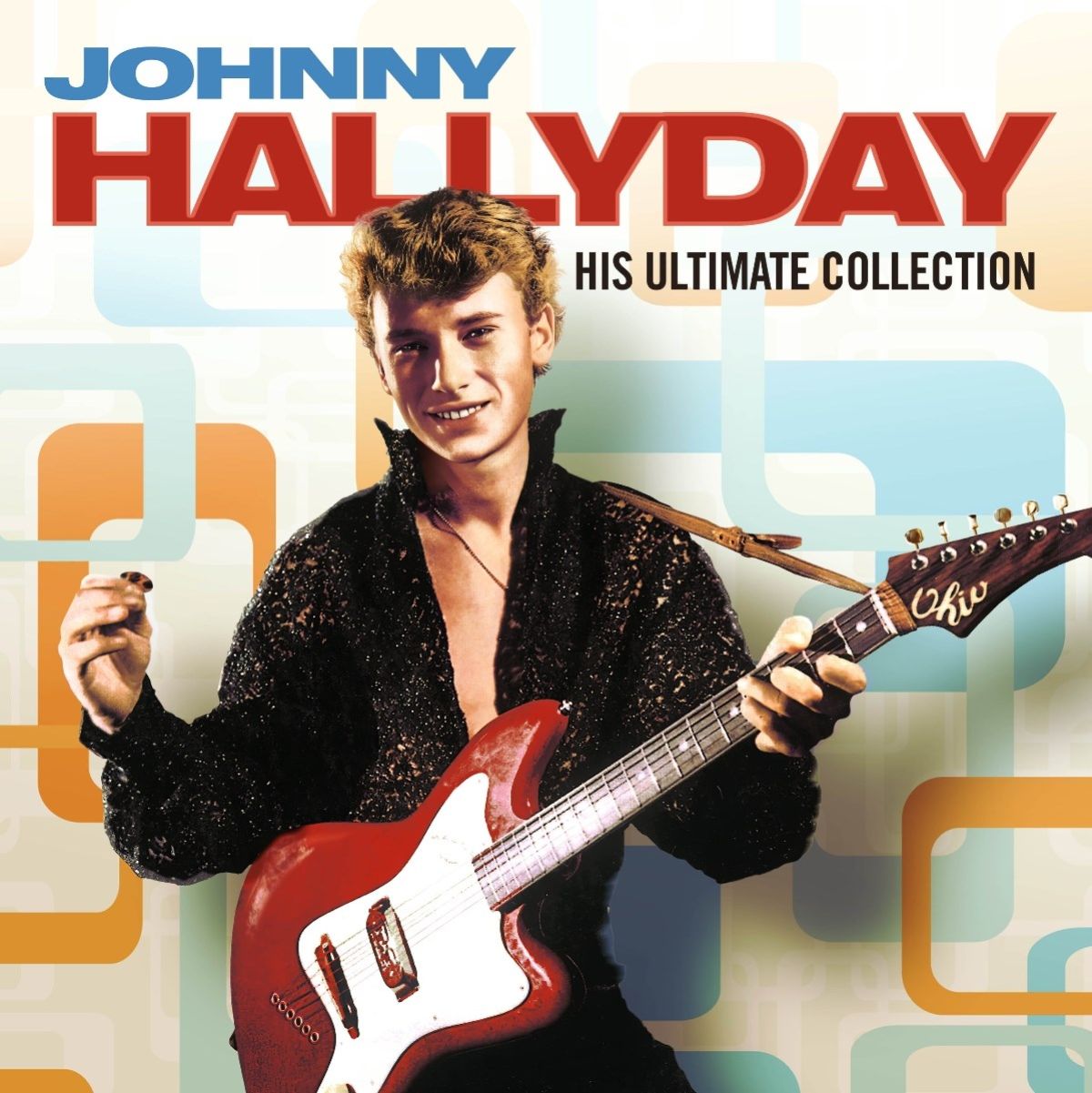 Johnny Hallyday - Johnny Hallyday: His Ultimate Collection