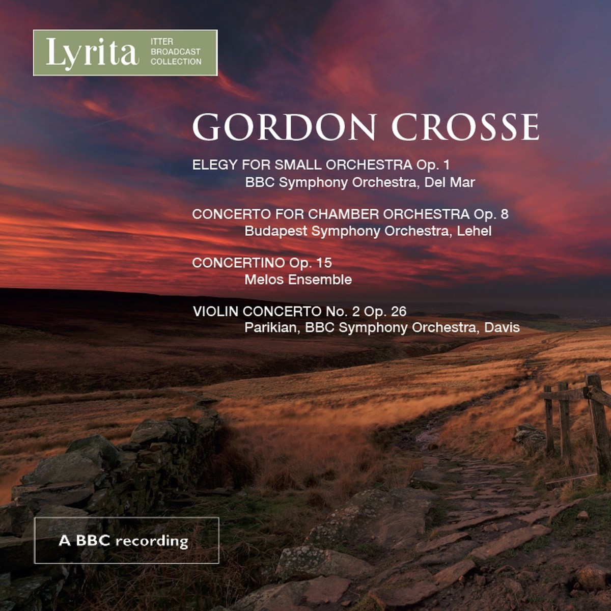 Afbeelding van Budapest Symphony Orchestra, BBC Symphony Orchestra, Colin Davis - Crosse: Elegy For Small Orchestra, Op. 1 | Concerto For Chamber Orchestra Op. 8 | Concertino Op. 15 : Violin Concerto No.2 Op. 26