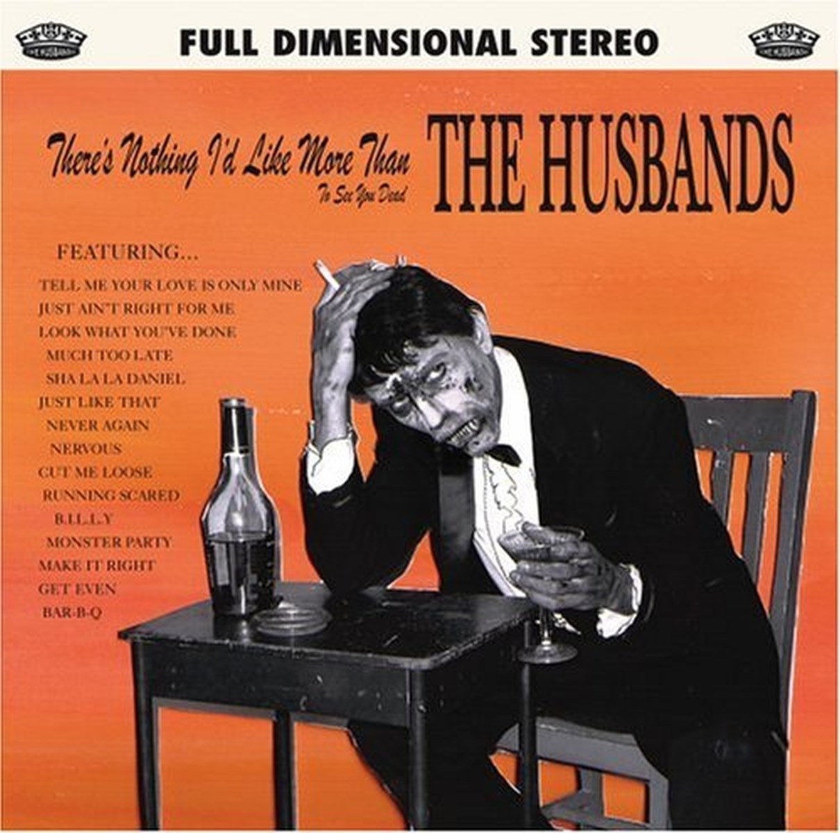The Husbands - There's Nothing I'd Like More Than To See You Dead