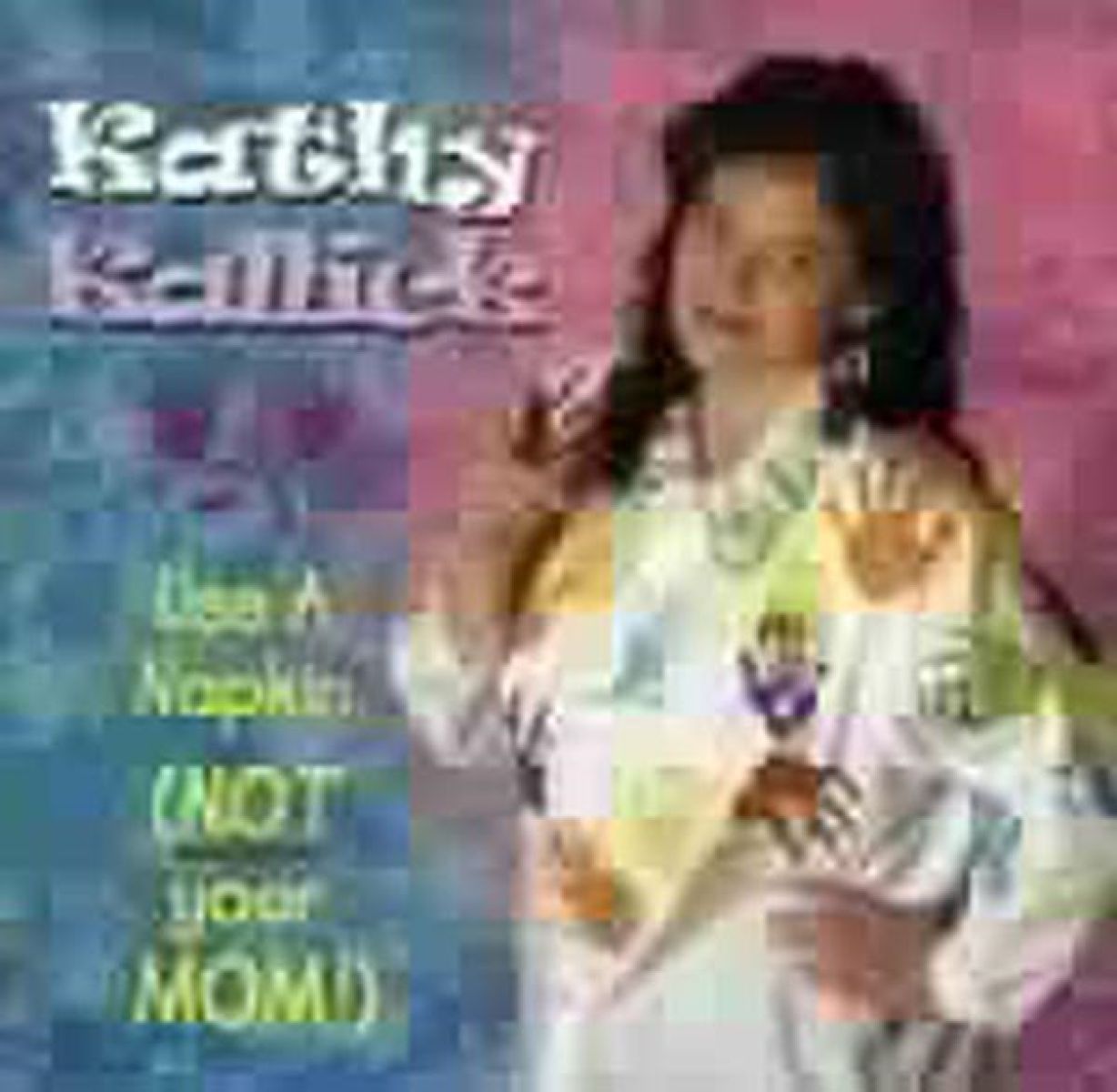 Afbeelding van Kathy Kallick - Use A Napkin (Not Your Mom)