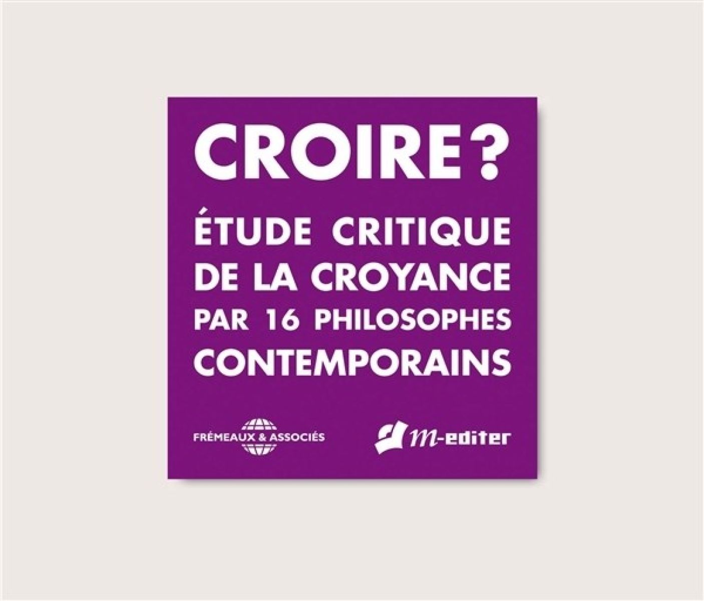 Afbeelding van Various Artists - Croire Étude Critique De La Croyanc