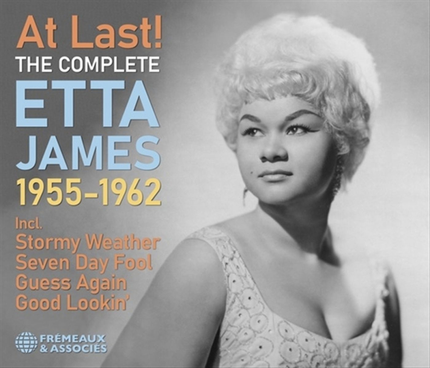 Etta James - At Last!: The Complete Etta James 1955-1962