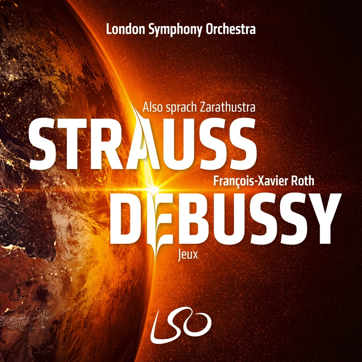 Afbeelding van London Symphony Orchestra, François-Xavier Roth - Strauss: Also Sprach Zarathustra/Debussy: Jeux