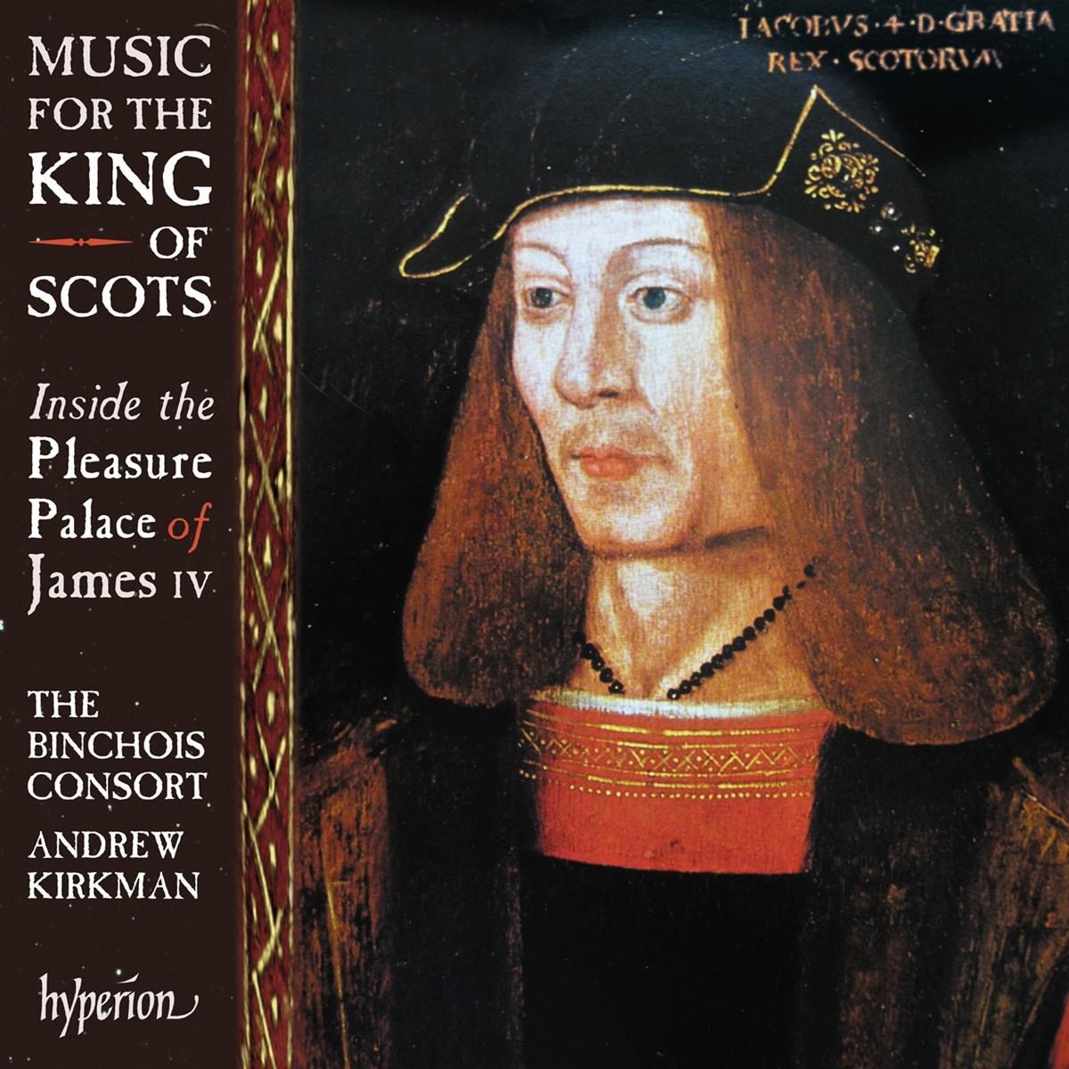 Afbeelding van The Binchois Consort, Andrew Kirkman - Music For The King Of Scots