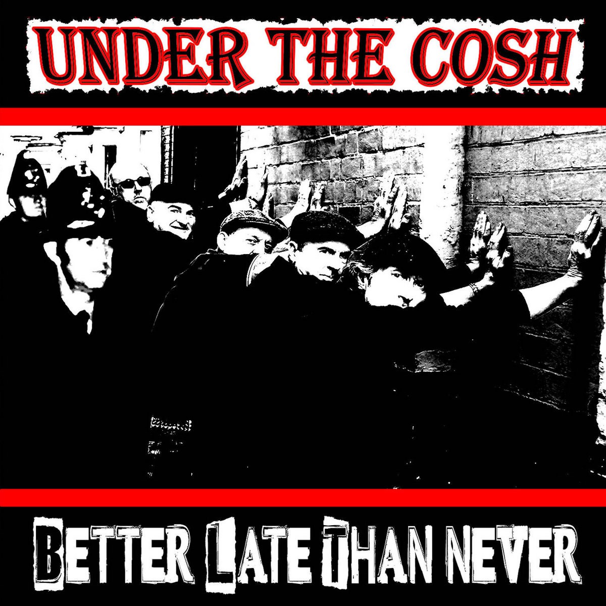 Afbeelding van Under The Cosh - Better Late Then Never