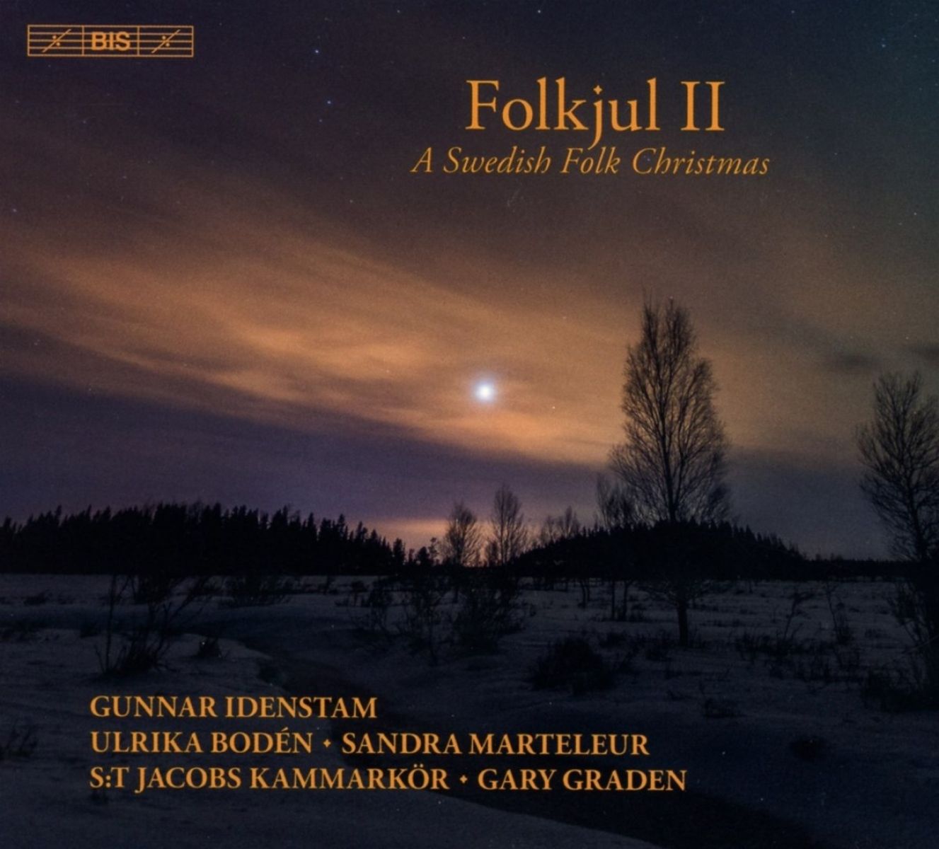 Afbeelding van Ulrika Bodén, Sandra Marteleur, Gunnar Idenstam - Folkjul II - A Swedish Folk Christmas