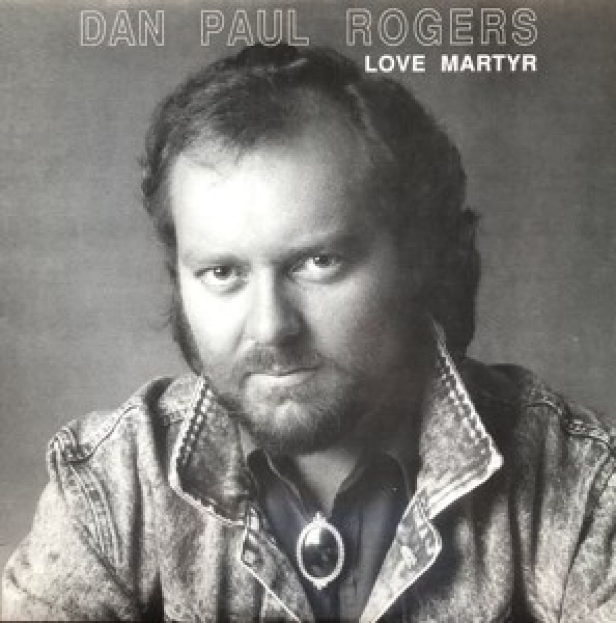 Afbeelding van Dan Paul Rogers - Love Martyr