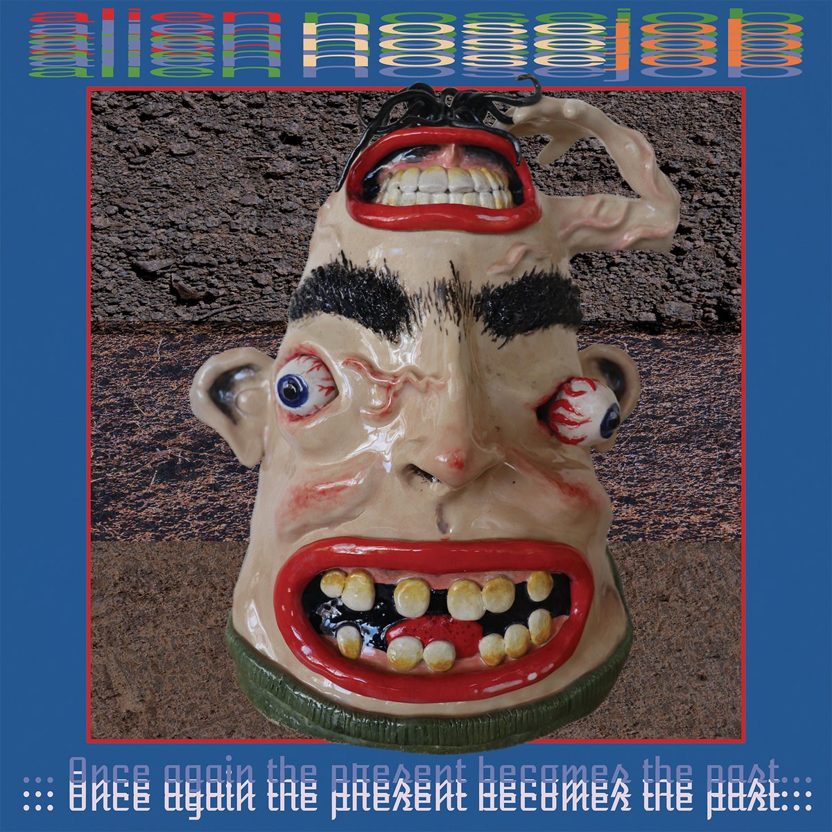 Afbeelding van Alien Nosejob - Once Again The Present Becomes The Past